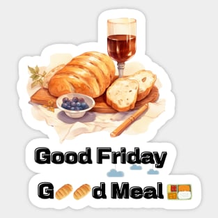 Good Friday Good meal Sticker